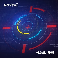 Roveri - Hawk Eye (Original Mix)