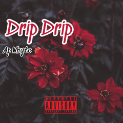 AP Whyte - Drip Drip