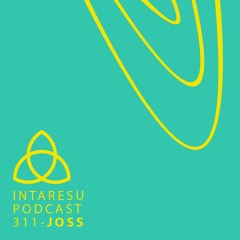 Intaresu Podcast 311 - Joss
