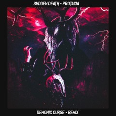 SVDDEN DEATH - Demonic Curse (Protaxia Remix)