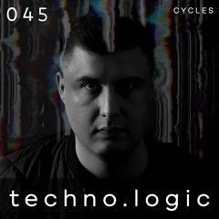 Cycles // 045 - techno.logic (techno, dark, hypnotic)