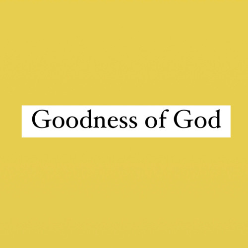 Stream Goodness of God by Hey Glenn | Listen online for free on SoundCloud