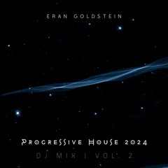 Progressive House 2024 (DJ Mix Vol 2) - Eran Goldstein