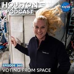 Houston We Have a Podcast: Voting From Space