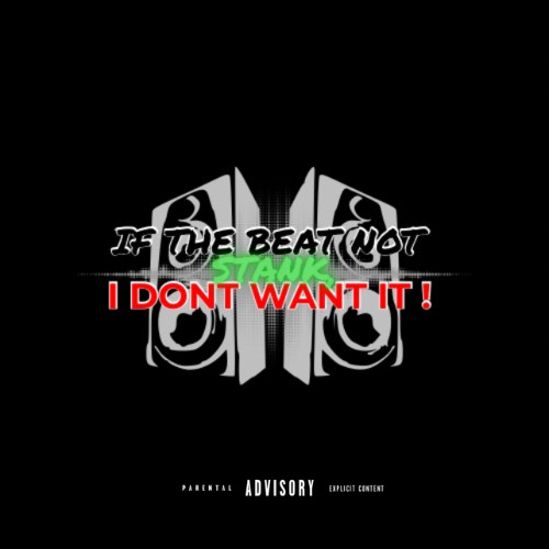 IF THE BEAT NOT STANK I DONT WANT IT ! [ THE MIXTAPE]