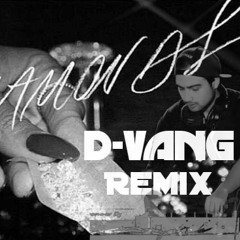Diamonds - Rihanna (D-VANG Remix)