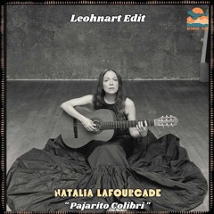FREE DL : Natalia Lafourcade - Pajarito Colibri (Leohnart edit)