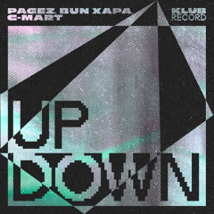 PAGEZ, BUN XAPA, C-MART - UP DOWN