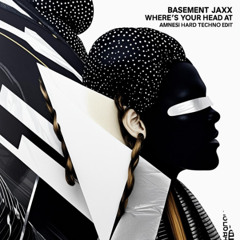 FREE DL || Basement Jaxx - Where's Your Head At (Amnesi HT Edit)