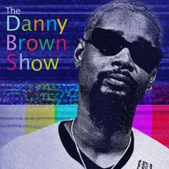 The Danny Brown Show Theme Song