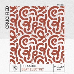 Pressure -Crucified
