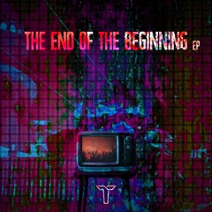 The End of the Beginning EP