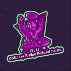 L.A.U.A. - Ordinary Friday Podcast #007 -@ - HD Club (GER)