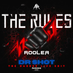 The Rules ( Dr Shot Live Edit )