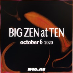 Zen At Ten w/ Jimmy Bigzen