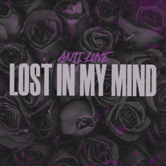 Lost In My Mind (prod. Killmeviolet x straightupglobal)