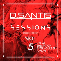 Sessions: Vol. 5 - Live at SubStation Afterhours SF 8/21/21