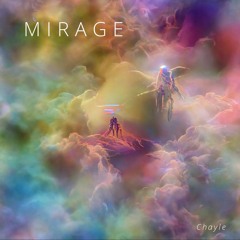Mirage (ft. Chris the Wizard)