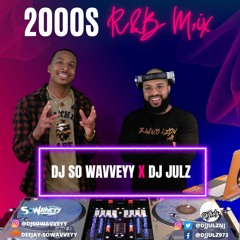 2000s RnB Mix (Clean) | Dj So Wavveyy X Dj Julz