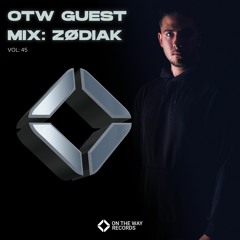 OTW Guest Mix Vol.45: ZØDIAK