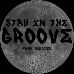 Funk Scooter - Stay in the groove 12demo