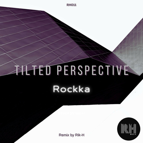 Rockka - Tilted perspective (Original Mix)