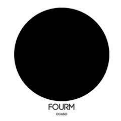 FOURM  -  'Ocaso' Preview  [Dushe Label]