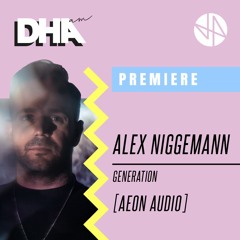Premiere: Alex Niggemann - Generation X [AEON Audio]