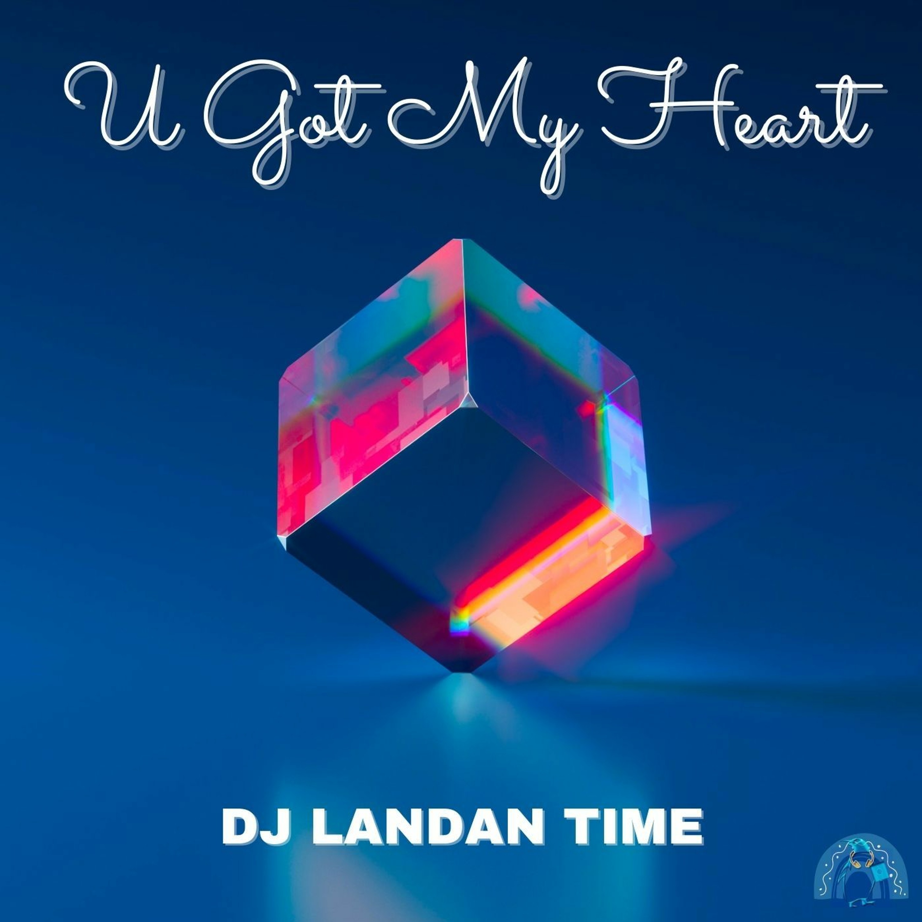 DJ Landan Time - U Got My Heart - (Extended Club Mix)