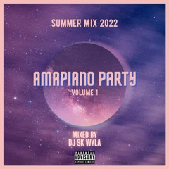 Amapiano Mix 2022 - Amapiano Party - Volume 1 - Mixed By DJ SK WYLA - Instagram: djskwyla