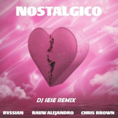 Rvssian x Rauw Alejandro x Chris Brown - Nostalgico (Sese Edit 2021)
