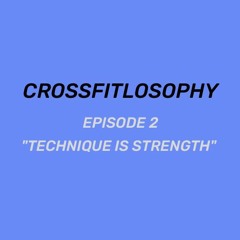 Ep 2: "Technique is Strength" with special guest, Austin Sonnier