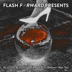 Alledo & Luygi De Paula - Before I Met You (Radio Edit) [Flash Forward Presents]