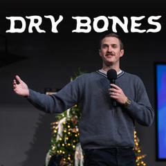 "Dry Bones" with Eliot Bland