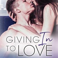 READ EPUB 💛 Giving In To Love (Strong Brothers Book 2) by  Ajme Williams KINDLE PDF