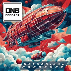 Mechanical Pressure - Drumandbass Podcast
