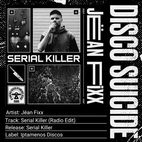 Jëan Fixx - Serial Killer (Radio Edit) [Iptamenos Discos]
