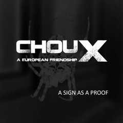 ChouX - A sign as a proof (Rio Mix)