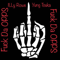 Fuck Da OPPS (Yung Touka)