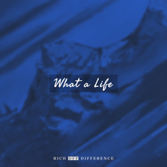What a Life(ft. Zymphony)