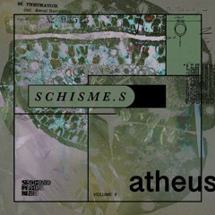schisme.s vol. 9 - Atheus