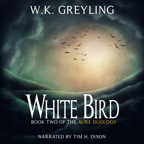Chapter 1 of White Bird (The Aure Series, book 2) by W.K. Greyling, narrated by Tim H. Dixon