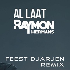 Raymon Hermans - Al Laat (FeestDj Arjen Remix)