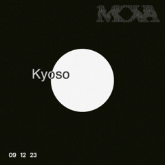 Kyoso at MOVA | 09 12 23