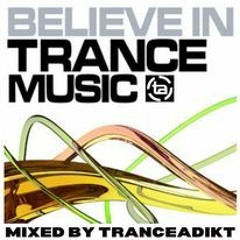 We Believe In Trance Music