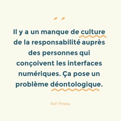 Écologie et numérique (4/4) : Comment les designers pourraient tout changer ? avec Karl Pineau