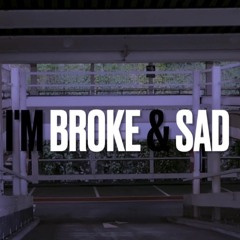 i'm broke & sad (Prod. Miqu)