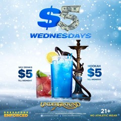 $5 Wednesdays At Underground Lounge 1.19.22