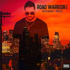 Road Warriors [OCTOBER 2022]