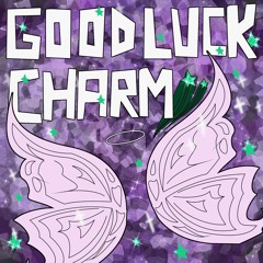 GOOD LUCK CHARM (feat. BESSIE)